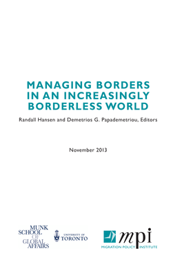 MANAGING BORDERS in an INCREASINGLY BORDERLESS WORLD Randall Hansen and Demetrios G