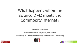 What Happens When the Science DMZ Meets the Commodity Internet?