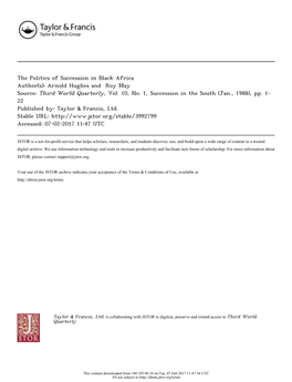 The Politics of Succession in Black Africa Author(S): Arnold Hughes and Roy May Source: Third World Quarterly, Vol