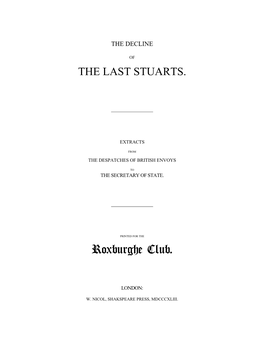 The Decline of the Last Stuarts. Extracts from The