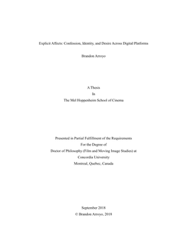 Explicit Affects: Confession, Identity, and Desire Across Digital Platforms Brandon Arroyo a Thesis in the Mel Hoppenheim Schoo