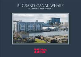 51 Grand Canal Wharf Grand Canal Dock • Dublin 4