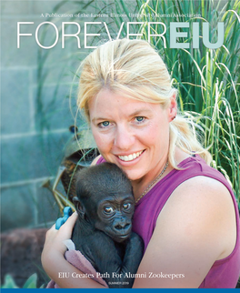 EIU Creates Path for Alumni Zookeepers SUMMER  in THIS ISSUE FEATURES and ARTICLES