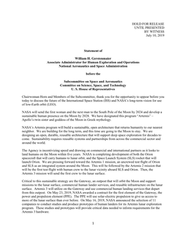 1 HOLD for RELEASE UNTIL PRESENTED by WITNESS July 10, 2019 Statement of William H. Gerstenmaier Associate Administrator For