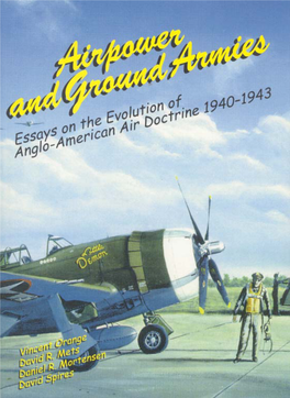 Airpower and Ground Armies : Essays on the Evolution of Anglo-American Air Doctrine