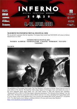 MAYHEM to INFERNO METAL FESTIVAL 2020 We Are Proud to Announce That the Legendary Norwegian Black Metal Band MAYHEM Will Return to Inferno Metal Festival in 2020!