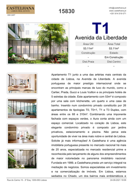 Avenida Da Liberdade Área Útil Área Total 53.11M² 53.11M² Construção Estado - Em Construção Dist.Praia Dist.Centro -