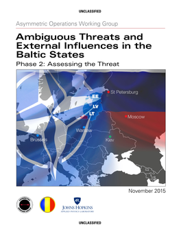 Ambiguous Threats and External Influences in the Baltic States Phase 2: Assessing the Threat