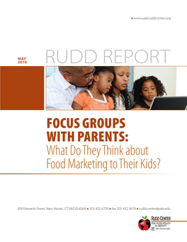 Focus Groups with Parents: What Do They Think About Food Marketing to Their Kids?