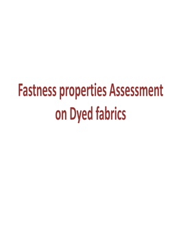 Fastness Properties Assessment on Dyed Fabrics Machines Used Are