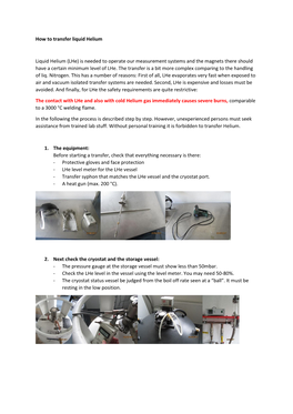 How to Transfer Liquid Helium Liquid Helium (Lhe) Is Needed to Operate Our Measurement Systems and the Magnets There Should Have