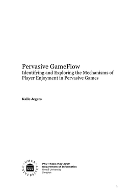 Pervasive Gameflow Identifying and Exploring the Mechanisms of Player Enjoyment in Pervasive Games