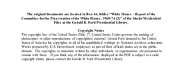White House - Report of the Committee for the Preservation of the White House, 1969-74 (2)” of the Sheila Weidenfeld Files at the Gerald R