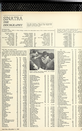 SINATRA the the Only Complete Listing of Every Commercially Recorded Song—Both Albums and Singles— Re- DISCOGRAPHY Leased in the United States