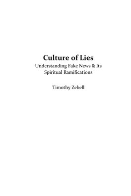 Culture of Lies Understanding Fake News & Its Spiritual Ramifications