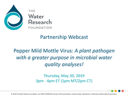 Partnership Webcast Pepper Mild Mottle Virus: a Plant Pathogen With