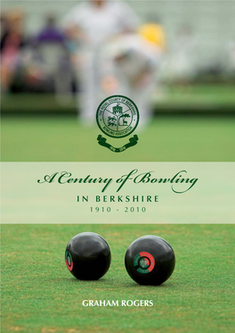 A Century of Bowling in BERKSHIRE 1910 - 2010