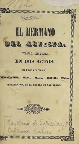 El Hermano Del Artista : Drama Orijinal En Dos Actos, En Prosa Y Verso