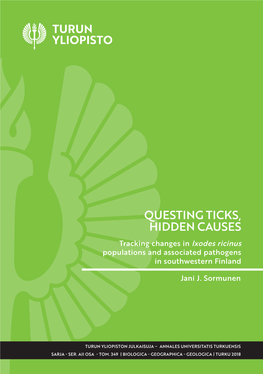 QUESTING TICKS, HIDDEN CAUSES Tracking Changes in Ixodes Ricinus Populations and Associated Pathogens in Southwestern Finland