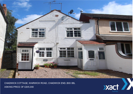 Chadwick Cottage, Warwick Road, Chadwick End, B93 0Bl Asking Price of £205,000