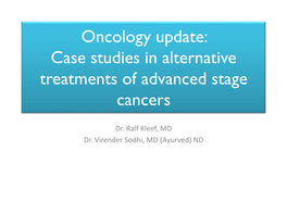 Oncology Update: Case Studies in Alternative Treatments of Advanced Stage Cancers