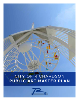 City of Richardson Public Art Master Plan City of Richardson Public Art Master Plan