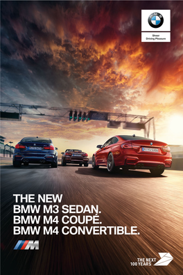 The New Bmw M3 Sedan. Bmw M4 Coupé. Bmw M4 Convertible. the New Bmw M3 Saloon