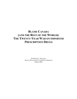 Blame Canada (And the Rest of the World): the Twenty-Year War on Imported Prescription Drugs