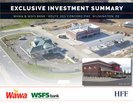 Exclusive Investment Summary Wawa & Wsfs Bank ● Route 202/ Concord Pike, Wilmington, De