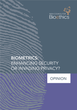 Biometrics: Enhancing Security Or Invading Privacy?