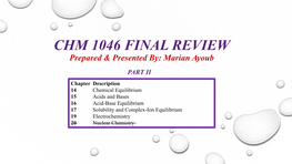 CHM 1046 FINAL REVIEW Prepared & Presented By: Marian Ayoub
