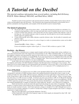 A Tutorial on the Decibel This Tutorial Combines Information from Several Authors, Including Bob Devarney, W1ICW; Walter Bahnzaf, WB1ANE; and Ward Silver, NØAX