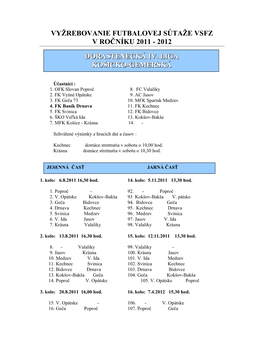 Vyžrebovanie Futbalovej Sútaže Vsfz V Ročníku 2011 - 2012