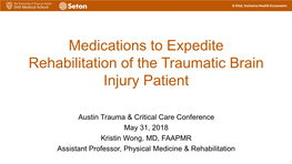 Medications to Expedite Rehabilitation of the Traumatic Brain Injury Patient