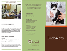 ENDOSCOPY We Provide Comprehensive Care to You and Your Pet Through the Integration of Science, Compassion, and Integrity