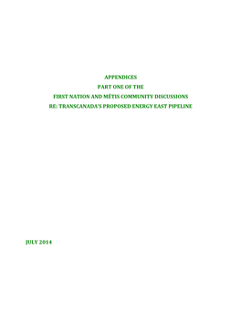Appendices Part One of the First Nation and Métis Community Discussions Re: Transcanada’S Proposed Energy East Pipeline