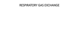 Respiratory Gas Exchange in the Lungs