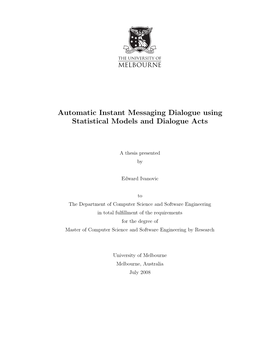 Automatic Instant Messaging Dialogue Using Statistical Models and Dialogue Acts