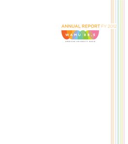 ANNUAL REPORT FY 2012 a Letter from WAMU 88.5 General Manager, Caryn G