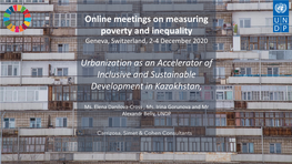 Online Meetings on Measuring Poverty and Inequality Urbanization As an Accelerator of Inclusive and Sustainable Development in K