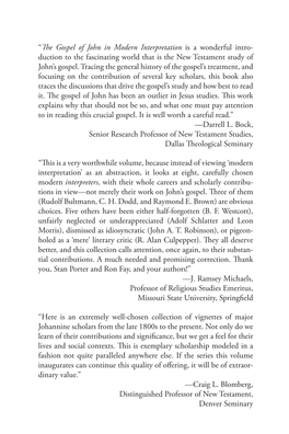 The Gospel of John in Modern Interpretation Is a Wonderful Intro- Duction to the Fascinating World That Is the New Testament Study of John’S Gospel