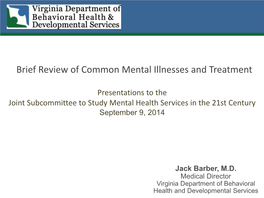 Brief Review of Common Mental Illnesses and Treatment