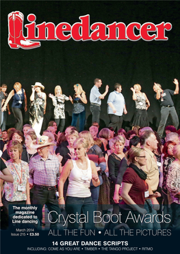 Crystal Boot Awards March 2014 Issue 215 • £3.50 ALL the FUN • ALL the PICTURES 14 GREAT DANCE SCRIPTS INCLUDING: COME AS YOU ARE • TIMBER • the TANGO PROJECT • RITMO