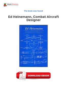 Free Downloads Ed Heinemann, Combat Aircraft Designer