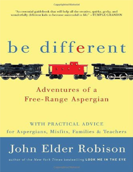 Be Different : Adventures of a Free-Range Aspergian with Practical Advice for Aspergians, Misfits, Families & Teachers / John Elder Robison