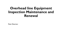 Overhead Line Equipment Inspection Maintenance and Renewal