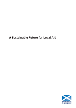 A Sustainable Future for Legal Aid a Sustainable Future for Legal Aid