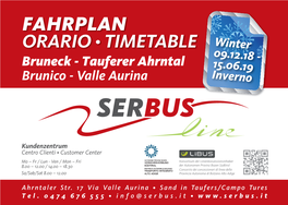 FAHRPLAN ORARIO · TIMETABLE Winter 09.12.18 - Bruneck - Tauferer Ahrntal 15.06.19 Brunico - Valle Aurina Inverno