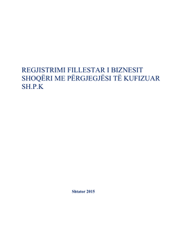 Regjistrimi Fillestar I Biznesit Shoqëri Me Përgjegjësi Të Kufizuar Sh.P.K