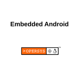 Embedded Android